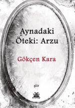 Aynadaki Öteki: Arzu 