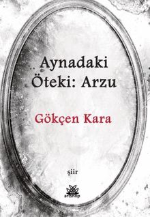 Aynadaki Öteki: Arzu 