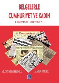 Belgelerle Cumhuriyet ve Kadın
