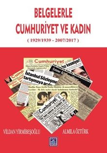 Belgelerle Cumhuriyet ve Kadın
