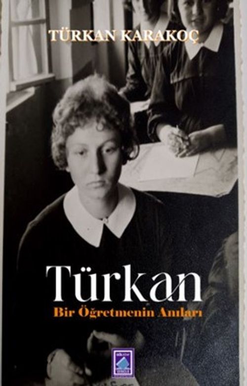 Türkan & Bir Öğretmenin Anıları