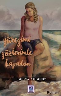Yüreğimi Gözlerimle Kapadım