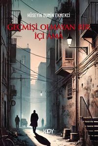 Geçmişi Olmayan Bir İçi Ama