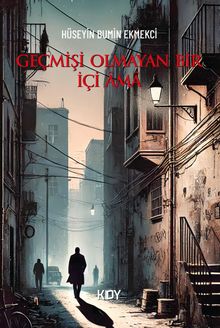 Geçmişi Olmayan Bir İçi Ama