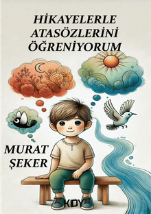 Hikayelerle Atasözlerini Öğreniyorum