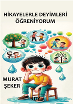 Hikayelerle Deyimleri Öğreniyorum 