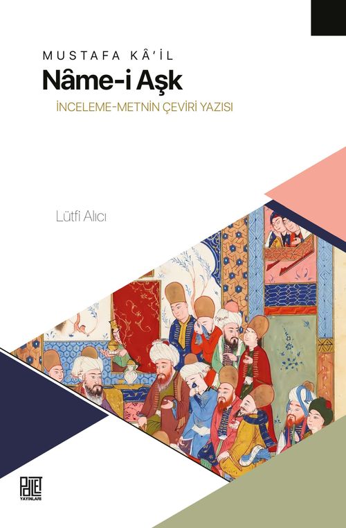 Mustafa Ka'il Name-i Aşk & İnceleme-Metin Çeviri Yazısı