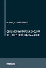 Çevrimiçi Uyuşmazlık Çözümü ve Türkiye'deki Uygulamaları