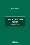 Yalan Tanıklık Su&ccedil;u (TCK m. 272)