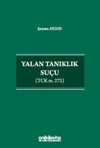 Yalan Tanıklık Suçu (TCK m. 272)