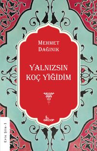 Yalnızsın Koç Yiğidim