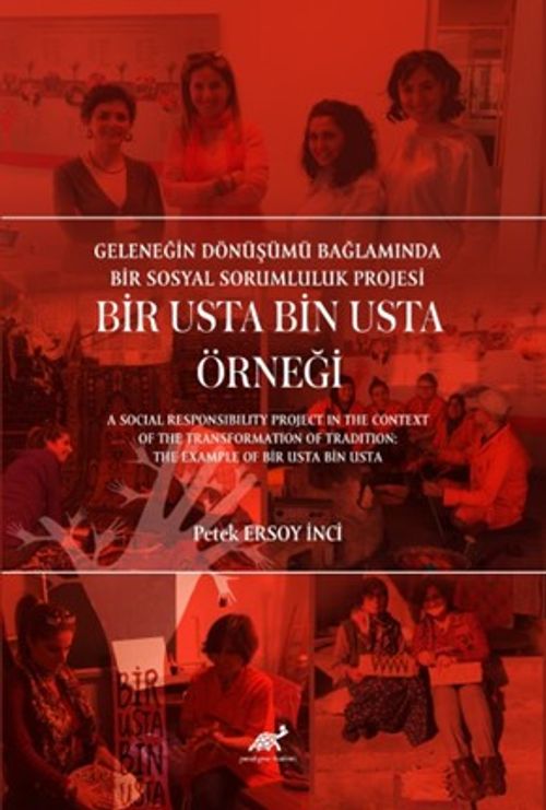 Geleneğin Dönüşümü Bağlaminda Bir Sosyal Sorumluluk Projesi:  Bir Usta Bin Usta Örneği