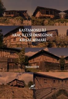 Kastamonu İli Araç İlçesi Örneğinde Kırsal Mimari