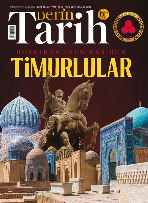 Derin Tarih Özel Sayı: 30 Bozkırda Esen Kasırga: Timurlular