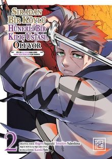 Sıradan Bir Köylü Hünerli Bir Kılıç Ustası Oluyor 2 