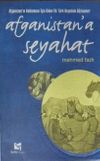 Afganistana Seyahat &ndash; Afganistanın Kalkınması İ&ccedil;in Giden İlk T&uuml;rk Heyetinin G&ouml;zlemleri / 11-F-25