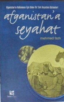 Afganistana Seyahat – Afganistanın Kalkınması İçin Giden İlk Türk Heyetinin Gözlemleri / 11-F-25