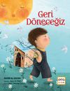 Geri D&ouml;neceğiz