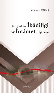 Kuzey Afrika İbadîliği ve İmamet Düşüncesi