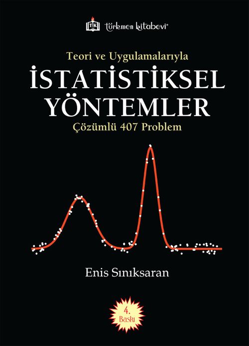 Teori ve Uygulamalarıyla İstatistiksel Yöntemler & Çözümlü 407 Problem