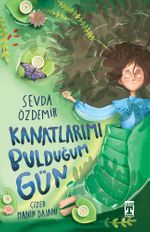 Kanatlarımı Bulduğum Gün