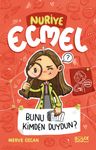 Bunu Kimden Duydun? / Nuriye Ecmel 3