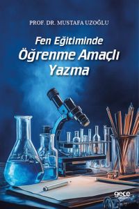Fen Eğitiminde Öğrenme Amaçlı Yazma