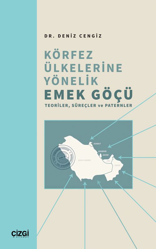 Körfez Ülkelerine Yönelik Emek Göçü & Teoriler, Süreçler ve Paternler