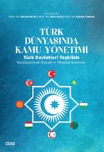 Türk Dünyasında Kamu Yönetimi & Türk Devletleri Teşkilatı Karşılaştırmalı Siyasal ve Yönetsel Sistemler