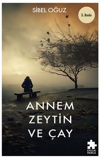 Annem Zeytin ve Çay