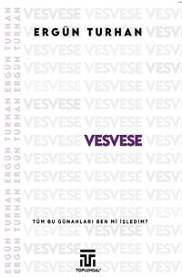 Vesvese & Tüm Bu Günahları Ben mi İşledim?