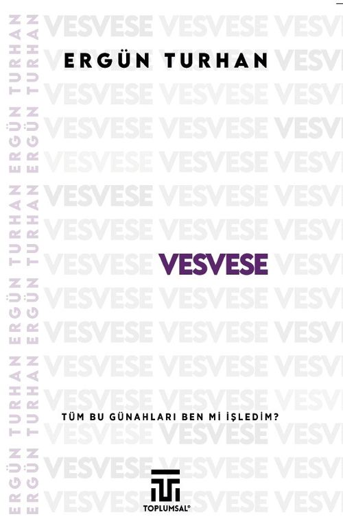 Vesvese & Tüm Bu Günahları Ben mi İşledim?