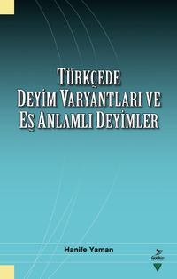 Türkçede Deyim Varyantları ve Eş Zamanlı Deyimler