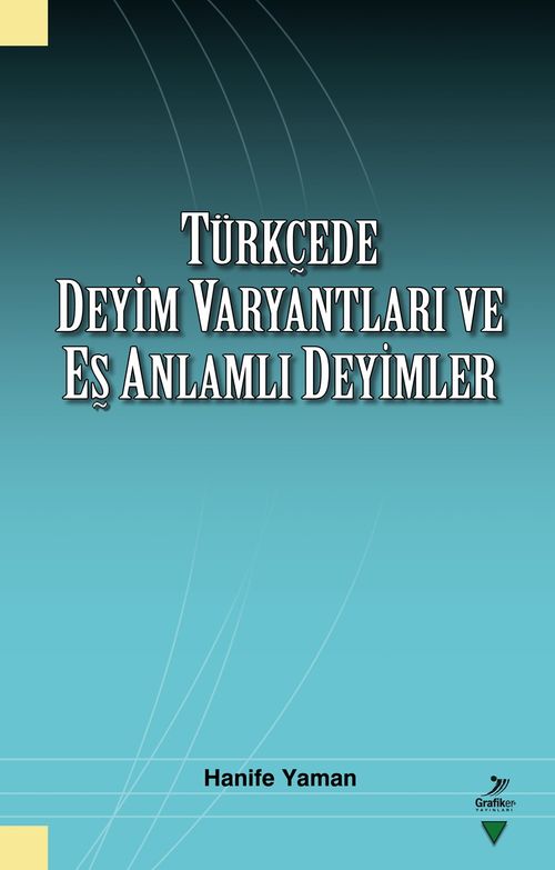 Türkçede Deyim Varyantları ve Eş Zamanlı Deyimler