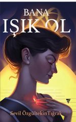 Bana Işık Ol
