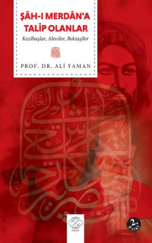 Şah-ı Merdan'a Talip Olanlar & Kızılbaşlar, Aleviler, Bektaşîler