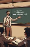 Yaşanmış Okul &Ouml;yk&uuml;leri