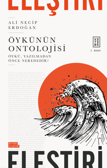 Öykünün Ontolojisi & Öykü, Yazılmadan Önce Nerededir?