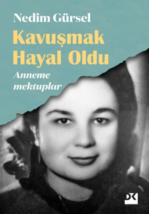 Kavuşmak Hayal Oldu & Anneme Mektuplar