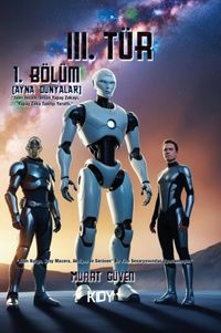 3. Tür - Ayna Dünyalar (Bölüm 1) 