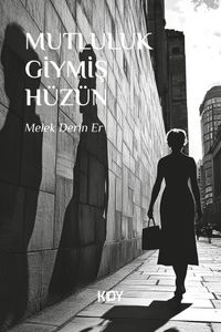 Mutluluk Giymiş Hüzün