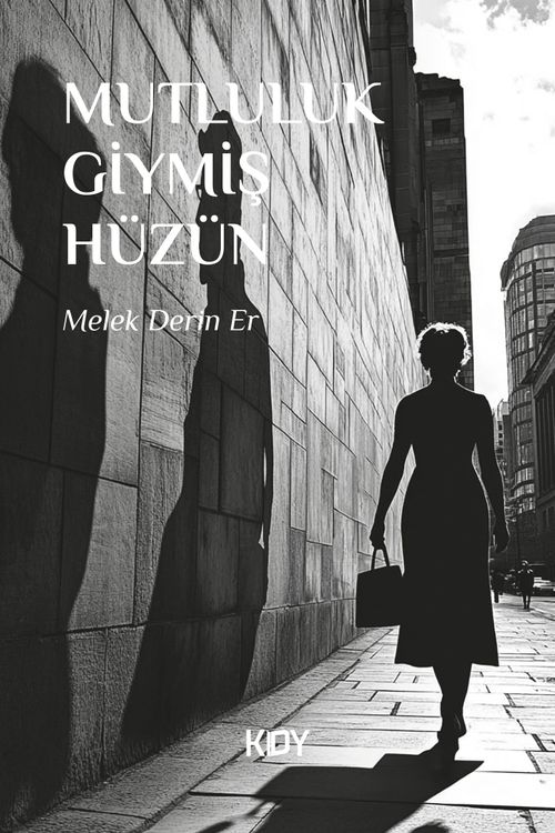 Mutluluk Giymiş Hüzün