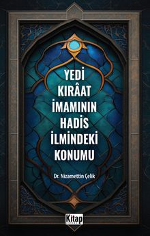 Yedi Kıraat İmamının Hadis İlmindeki Konumu 