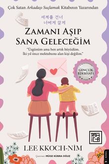 Zamanı Aşıp Sana Geleceğim