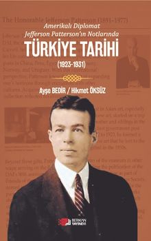 Amerikalı Diplomat Jefferson Patterson'ın Notlarında Türkiye Tarihi (1923-1931)