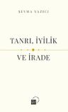 Tanrı, İyilik ve İrade