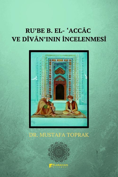 Ru'be B. El- ‘Accac ve Divanın İncelenmesi