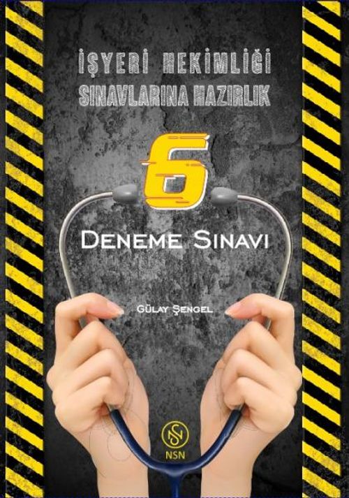 İşyeri Hekimliği Sınavlarına Hazırlık 6 Deneme Sınavı