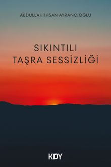 Sıkıntılı Taşra Sessizliği