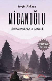 Micanoğlu & Bir Karadeniz Efsanesi